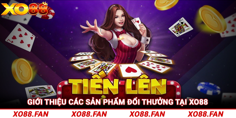 Giới thiệu các sản phẩm đổi thưởng tại Xo88 