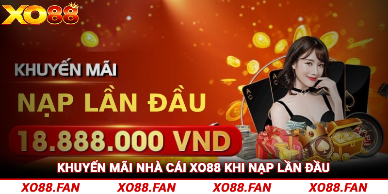 Khuyến mãi nhà cái Xo88 khi nạp lần đầu